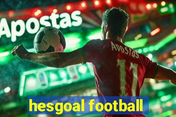 hesgoal football